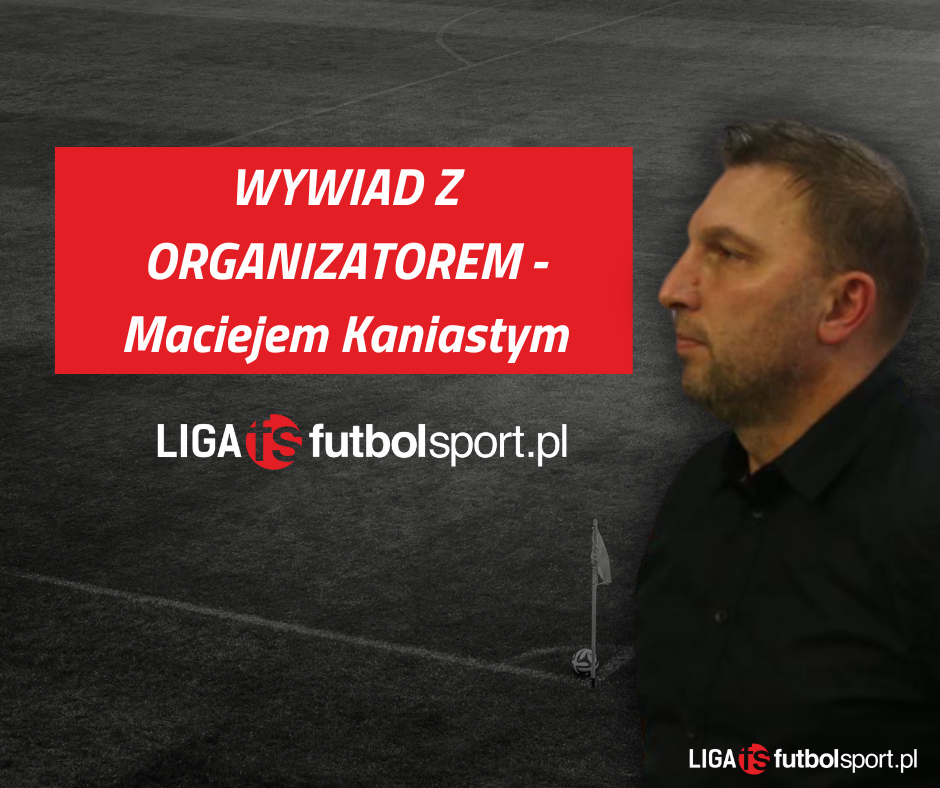 Wywiad z Maciejem Kaniastym, organizatorem ligi siódemek futbolsport.pl